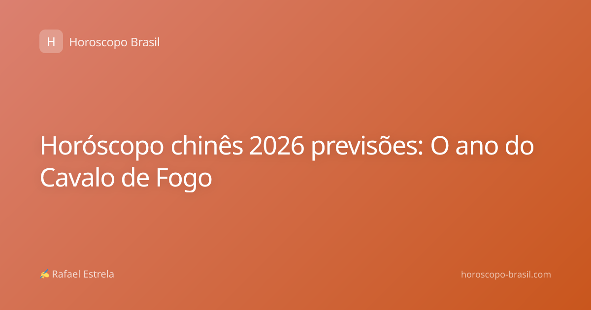Horóscopo chinês 2026 previsões: O ano do Cavalo de Fogo