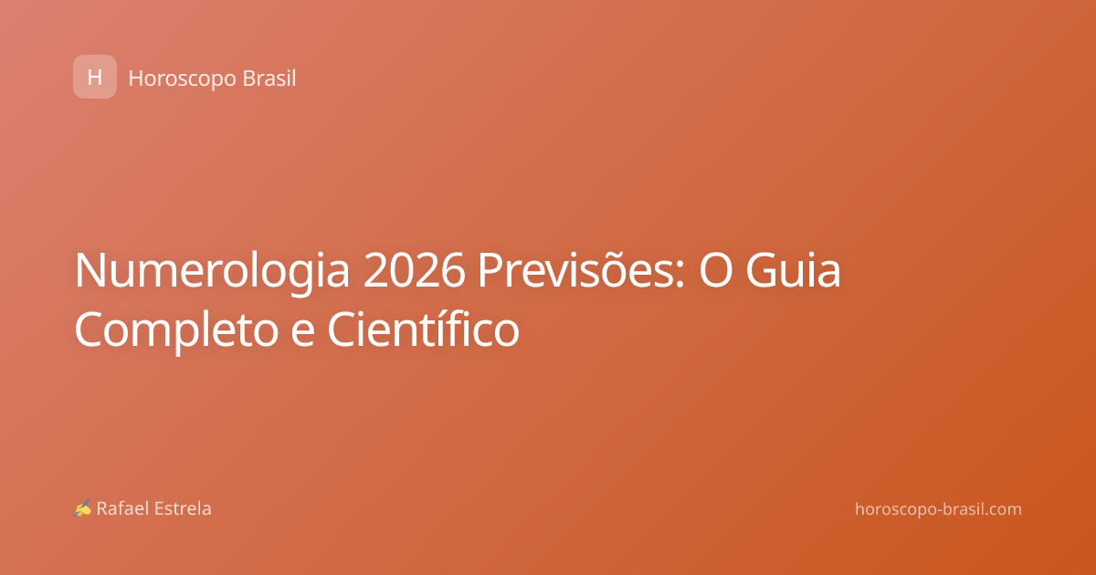 Numerologia 2026 Previsões: O Guia Completo e Científico