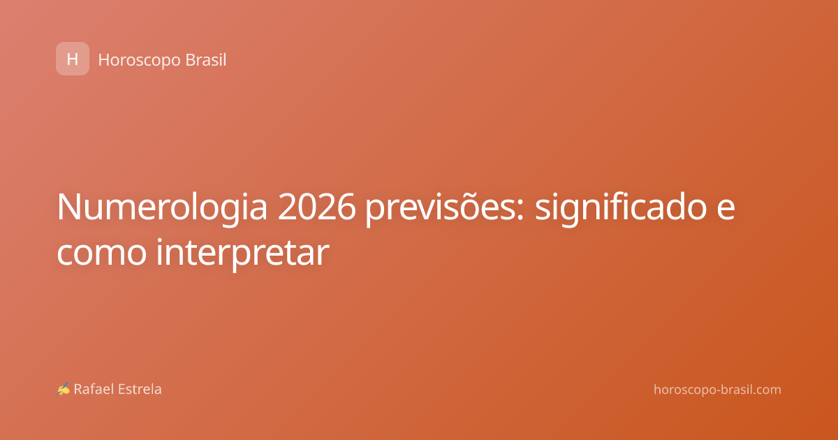 Numerologia 2026 previsões: significado e como interpretar