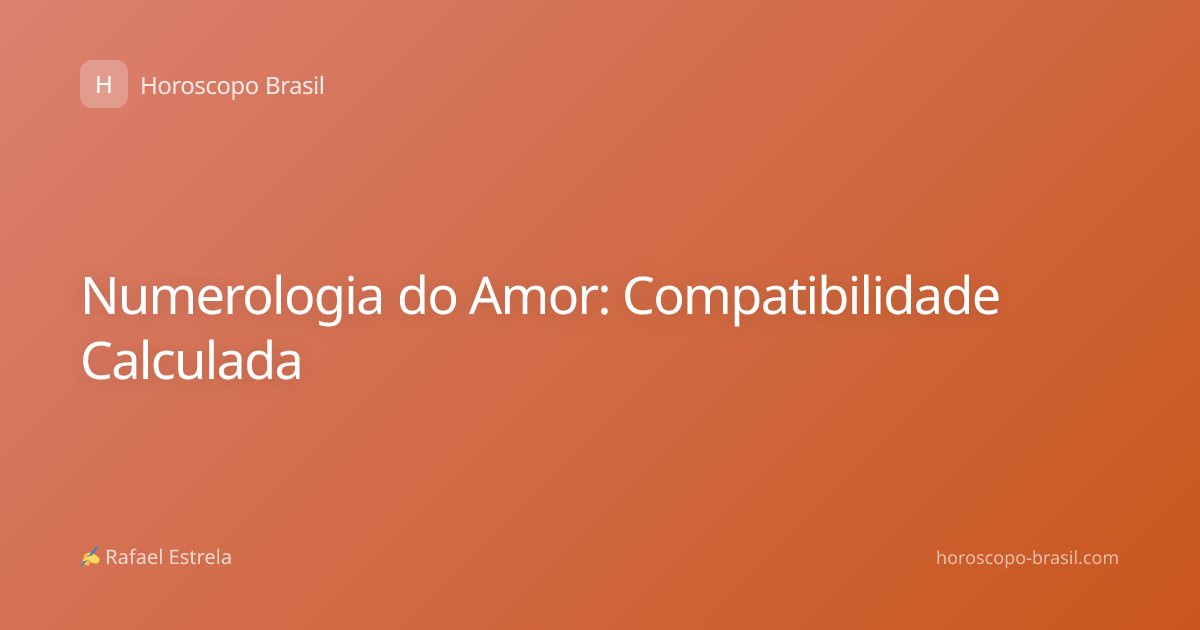 Numerologia do Amor: Compatibilidade Calculada