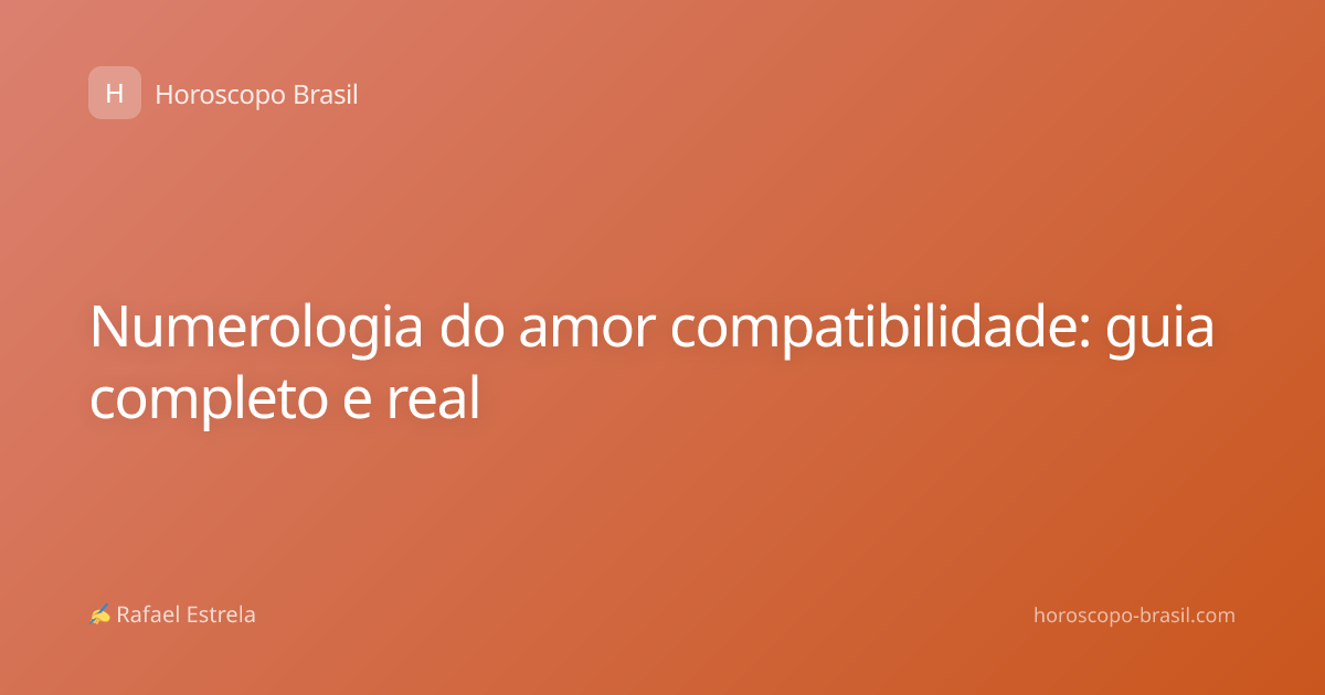 Numerologia do amor compatibilidade: guia completo e real
