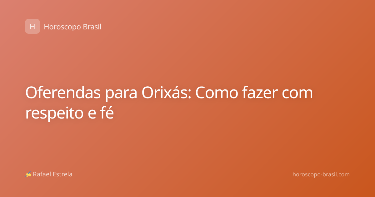 Oferendas para Orixás: Como fazer com respeito e fé