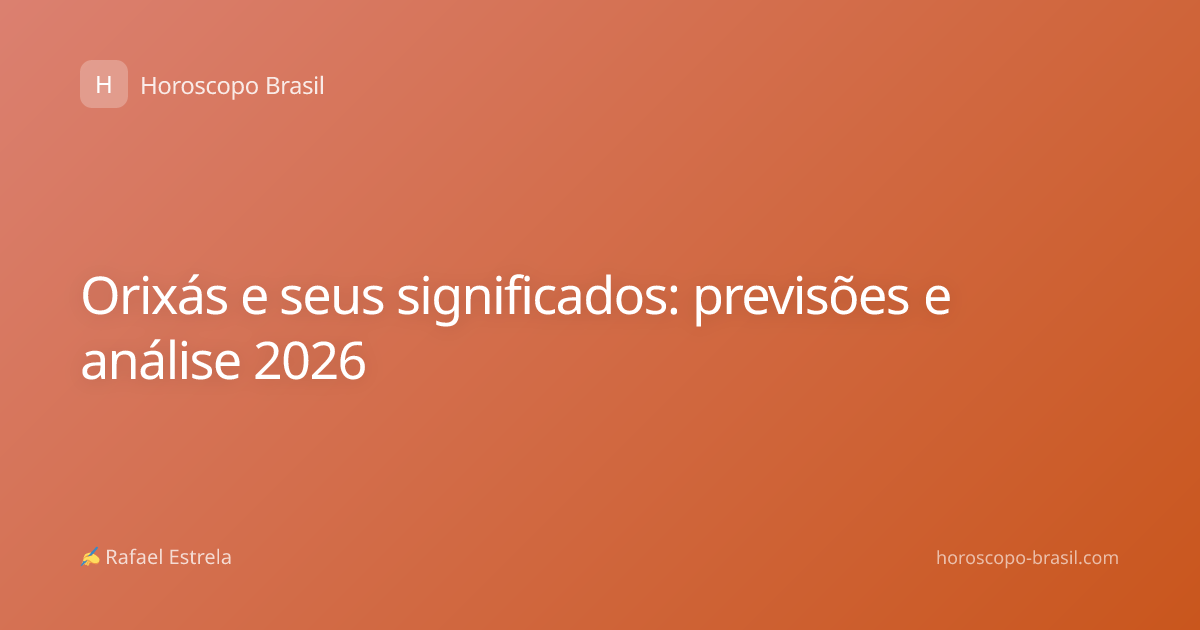 Orixás e seus significados: previsões e análise 2026