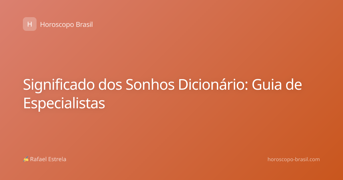 Significado dos Sonhos Dicionário: Guia de Especialistas