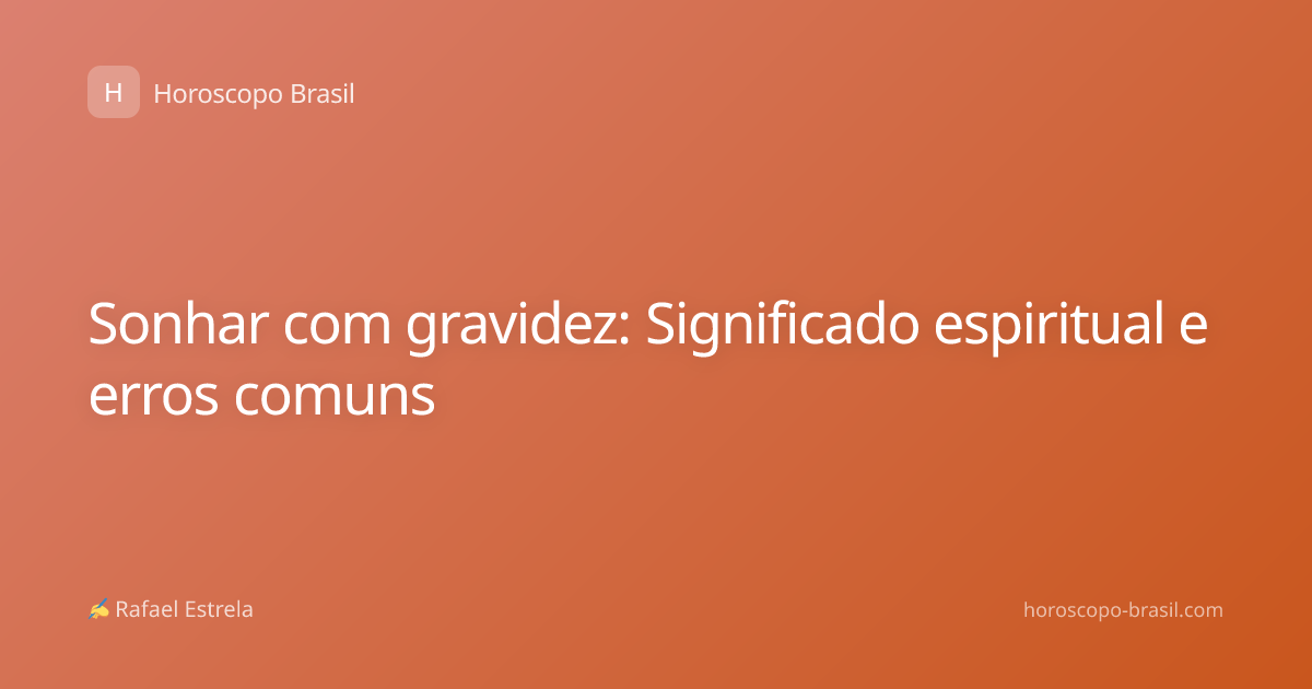 Sonhar com gravidez: Significado espiritual e erros comuns