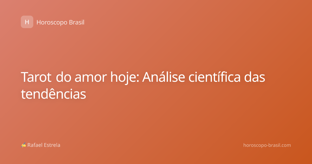 Tarot do amor hoje: Análise científica das tendências