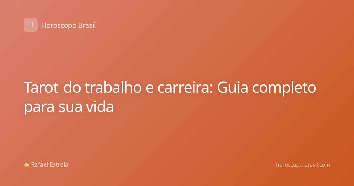 Tarot do trabalho e carreira: Guia completo para sua vida