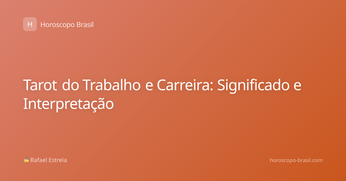 Tarot do Trabalho e Carreira: Significado e Interpretação