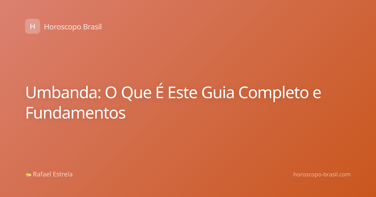 Umbanda: O Que É Este Guia Completo e Fundamentos
